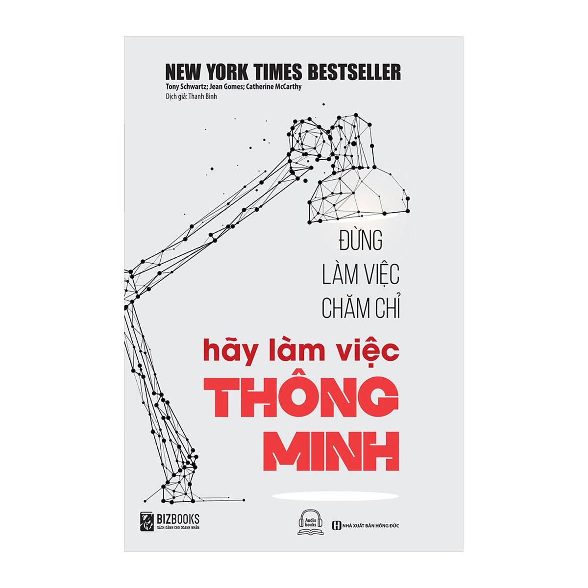 Đừng Làm Việc Chăm Chỉ Hãy Làm Việc Thông Minh